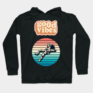 Good vibes astronaut Hoodie